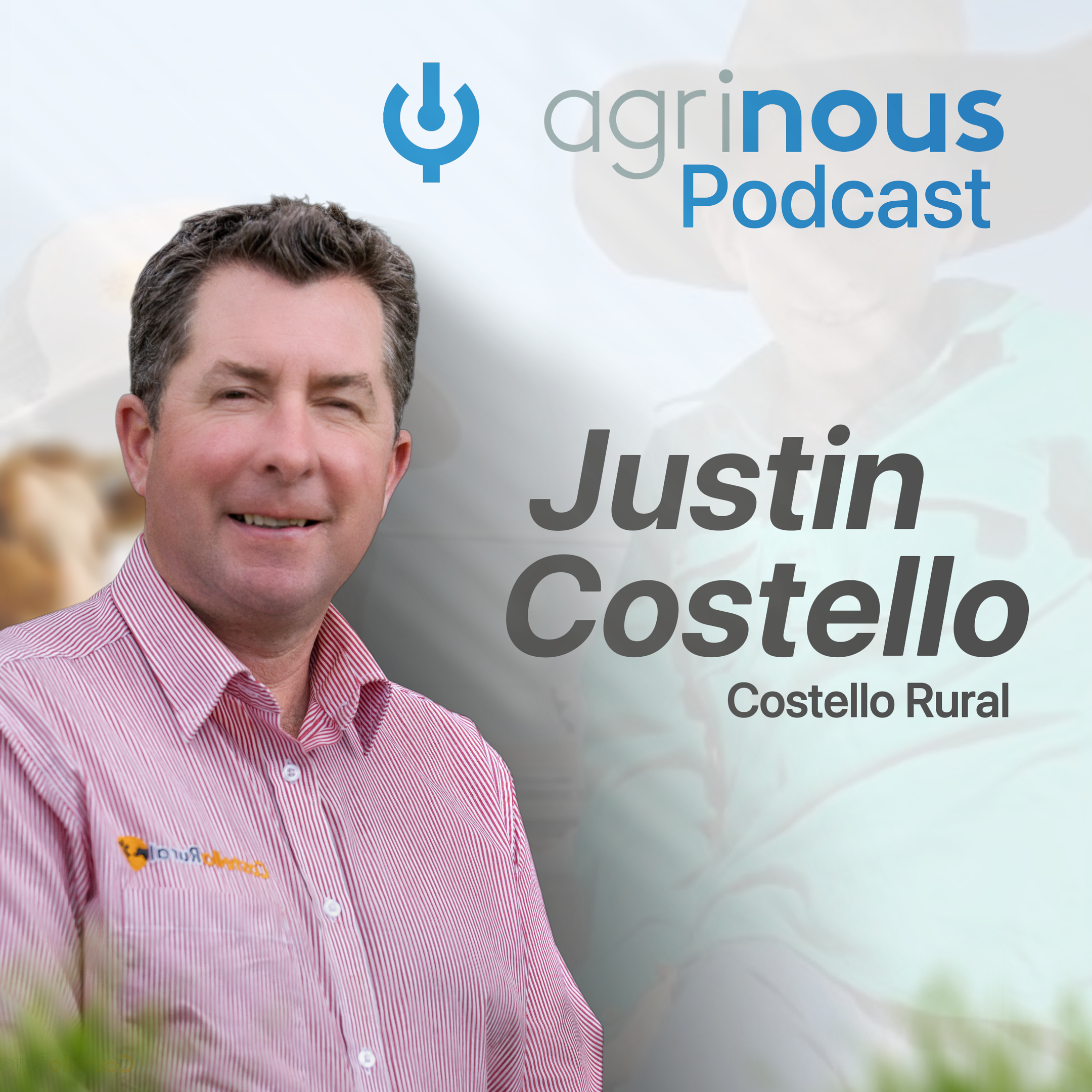 Episode 6: Justin Costello - Costello Rural